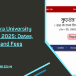 Kurukshetra University Admission 2025: Dates, Merit List, and Fees